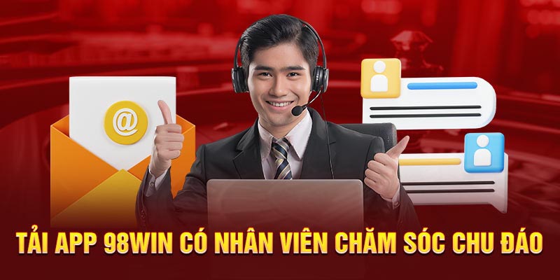 Vì sao người chơi nên tải app 98win Vì sao người chơi nên tải app 98win